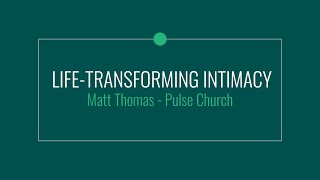 Life transforming Intimacy With God | John 15:5, Matthew 6:6