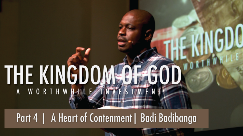 A Heart of Contentment | The Kingdom Of God | Part 4 | Luke 18: 18-30