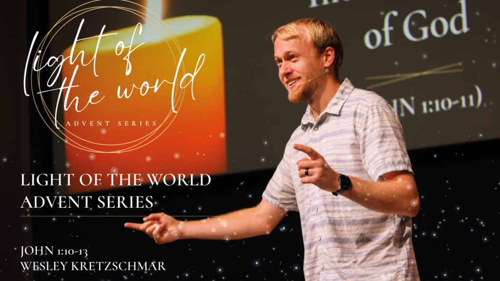 Advent Series | Light of the World | Jesus Is Our Greatest Gift  | Part 4 | John 1:10-13