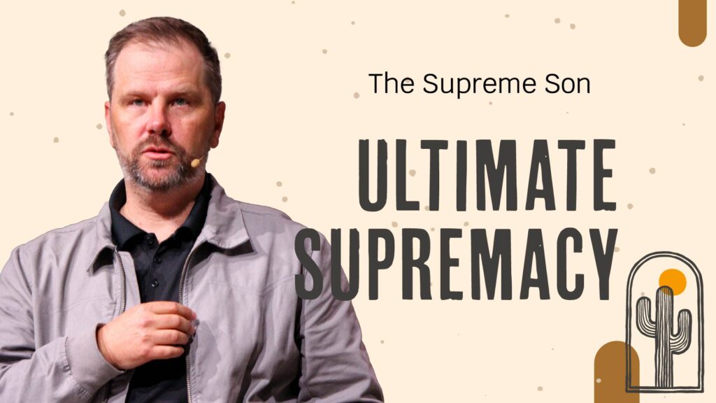 Ultimate Supremacy | The Supreme Son | Hebrews 1:2-3 | Ep. 2